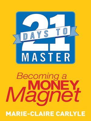 cover image of 21 Days to Master Becoming a Money Magnet